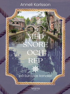 cover image of Med snöre och rep på Europas kanaler